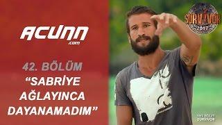 Adem: "Sabriye ağlayınca dayanamadım ve..." | 42. Bölüm| Survivor 2017