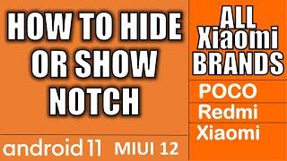 How to Hide or Show Notch Xiaomi Android 11  MIUI 12