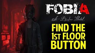 Fobia: Find the 1st Floor Button & Go to the 1st Floor | Fobia - St. Dinfna Hotel