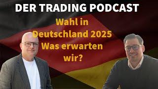 Wahl In Deutschland....Wir Werden Diesmal Politisch! Der Trading Podcast