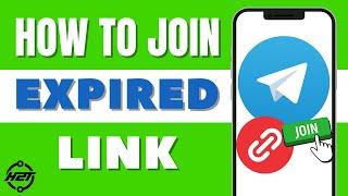 How To Join Expired Link Telegram (2024)