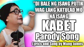 KABETIRA | REQUEST MO, PARODY KO No.11 | PARODY SONG BY MANG JAMES