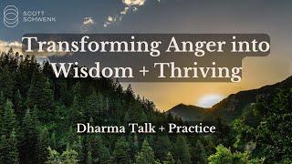 Transforming Anger Into Wisdom + Thriving