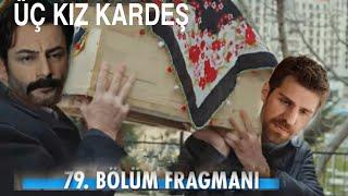 Üç kız kardeş 79.bölüm fragmanı | Derya öldü !