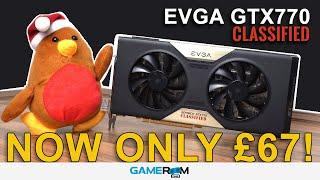 This 4GB GTX 770 Is Now Only £67, Can It Game In 2020? | Old Graphics Cards That Are Still Good PT1