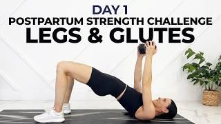 DAY 1 NEW Postpartum Workout Challenge (Legs & Glutes)