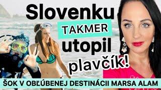 ŠOK V MARSA ALAM: SLOVENKU TAKMER UTOPIL PLAVČÍK!