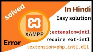 Solved intl error xampp | ;extension=intl  | require ext-intl | ;extension=php_intl.dll