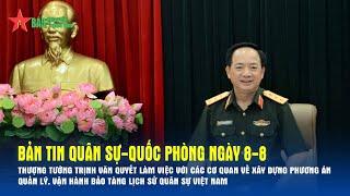 Bản tin Quân sự - Quốc phòng ngày 8-8