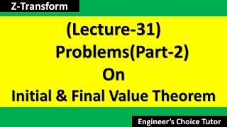 Problems on Initial and Final Value Theorem(Part-2)