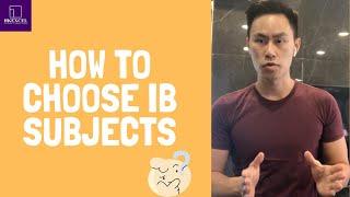 【2021 New syllabus】How to choose your IB subjects? (The IB Student Show)