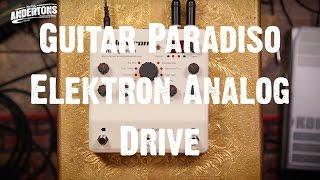 Guitar Paradiso - Elektron Analog Drive