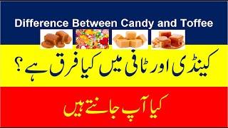 Difference between Candy and Toffee | Infotalkers