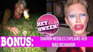 Hey Qween! BONUS Sharon Needles' Bad Behavior | Hey Qween