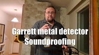 Garrett metal detector DIY soundproofing hack