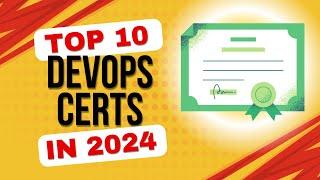 Top 10 DevOps Certifications In 2024 | Ranked from GOOD to BEST!