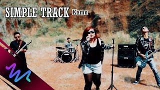 SIMPLE TRACK - KAMU (Official Video Clip WARNA Musik Indonesia)