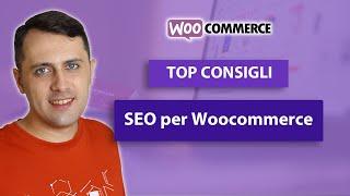 SEO per WooCommerce o Negozi Online [TOP consigli]