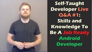 What Skills Are Required For A Job Ready Android Developer | Ask A Programmer Live #1 Highlight