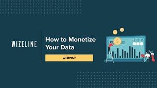 Wizeline Webinars | How To Monetize Your Data Webinar