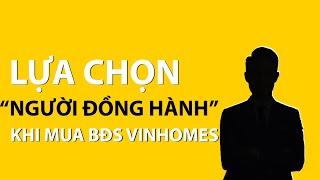 [KINH NGHIỆM] lựa chọn sales BĐS Vinhomes có tâm và có tầm?