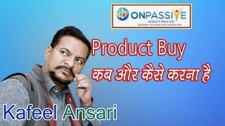 #onpassive Product Buy कब और करना है ll Bisma production