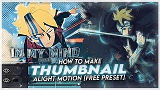 How to make Thumbnail ( Like me ) | [ Boruto ] Alight Motion Free Preset ?