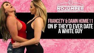 Francety & DamnHomie11 on if They'd Ever Date A White Guy