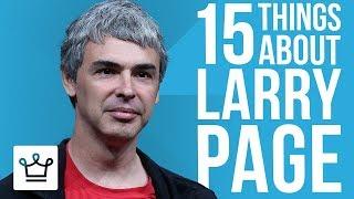 15 Things You Didn’t Know About Larry Page