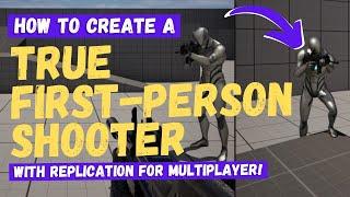 How To Make A True First Person Shooter - Unreal Engine 5 Tutorial