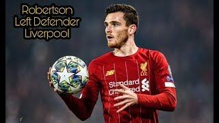 Robertson Is The Best Left Defender Liverpool Have Right Now