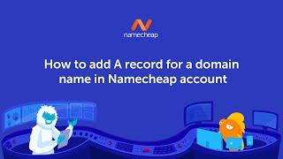 How to add an A record for a domain name in Namecheap account